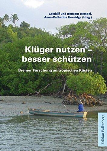 Klüger nutzen - besser schützen: Bremer Forschung an tropischen Küsten