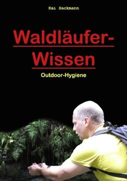 Waldläufer-Wissen: Outdoor-Hygiene