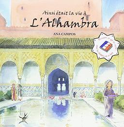 Ainsi était la vie à l'Alhambra