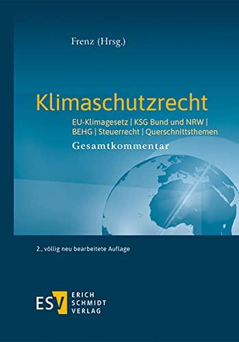 Klimaschutzrecht: EU-Klimagesetz, KSG Bund und NRW, BEHG, Steuerrecht, Querschnittsthemen Gesamtkommentar