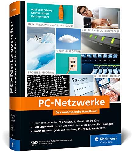 PC-Netzwerke: Das umfassende Handbuch für Ihren Einstieg in die Netzwerktechnik. Für Büro und Zuhause