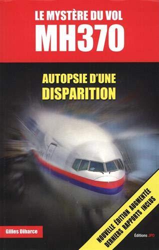 Le mystère du vol MH370 : autopsie d'une disparition