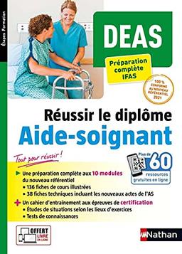 DEAS, réussir le diplôme aide-soignant : préparation complète IFAS : conforme au nouveau référentiel 2021