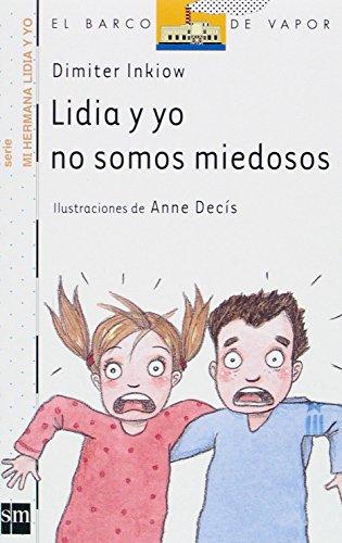 Lidia y yo no somos miedosos (El Barco de Vapor Blanca)