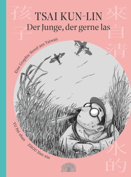 Tsai Kun-lin – der Junge, der gerne las: Eine Graphic Novel aus Taiwan – Band 1