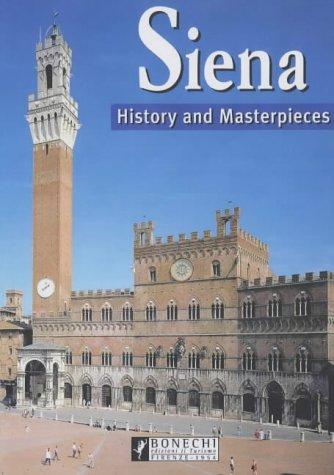 Siena: History and Masterpieces (Bonechi Travel Guides)