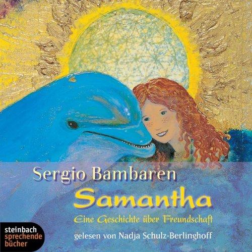 Samantha. Eine Geschichte über Freundschaft. 1 CD: Eine Geschichte über die Freundschaft