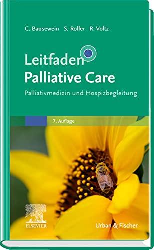 Leitfaden Palliative Care: Palliativmedizin und Hospizbegleitung (Klinikleitfaden)