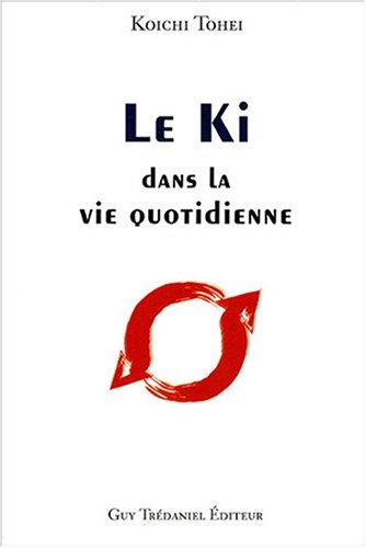 Le ki dans la vie quotidienne