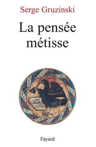 La pensée métisse