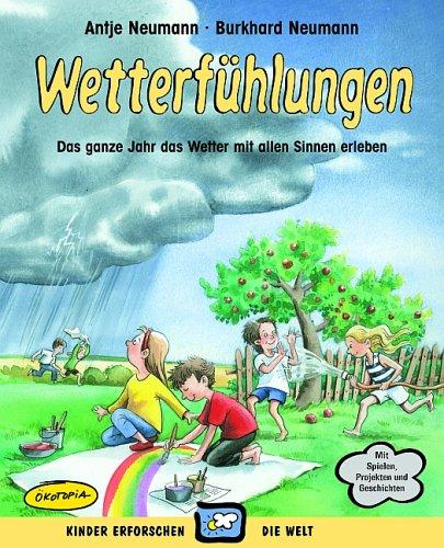 Wetterfühlungen: Das ganze Jahr das Wetter mit allen Sinnen erleben