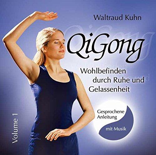 Qi Gong: Wohlbefinden durch Ruhe und Gelassenheit. Übungs-CD mit gesprochenen Anleitungen und Musik