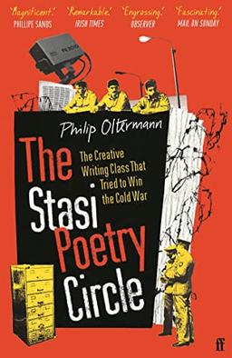 The Stasi Poetry Circle: The Creative Writing Class that Tried to Win the Cold War