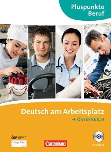 Pluspunkte Beruf: A2-B1+ - Deutsch am Arbeitsplatz - Ausgabe für Österreich: Kursbuch mit Audio-CDs