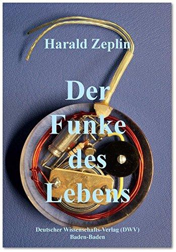 Der Funke des Lebens: Die Geschichte der Elektrizität in der Medizin (DWV-Schriften zur Medizingeschichte)