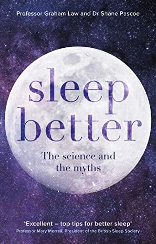 Sleep Better: The Science And The Myths