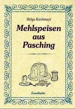 Mehlspeisen aus Pasching