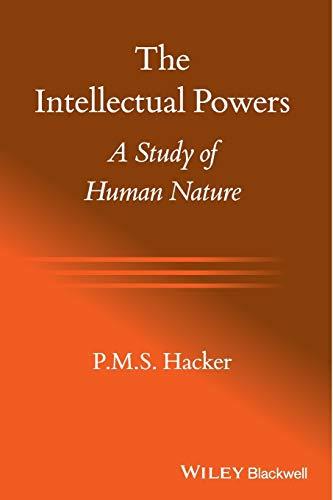 The Intellectual Powers: A Study of Human Nature