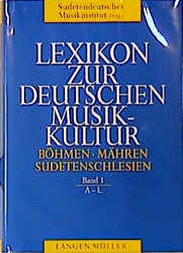 Lexikon zur deutschen Musik-Kultur: In Böhmen, Mähren, Sudetenschlesien