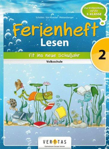 Lesen Ferienhefte: 2. Klasse - Volksschule - Fit ins neue Schuljahr: Ferienheft. Zur Vorbereitung auf die 3. Klasse