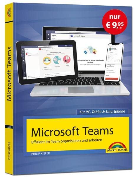 Microsoft Teams – Effizient im Team arbeiten - Sonderausgabe - komplett in Farbe