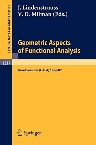 Geometric Aspects of Functional Analysis: Israel Seminar (GAFA) 1986-87 (Lecture Notes in Mathematics, 1317, Band 1317)