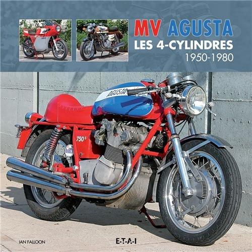 MV Agusta : les 4-cylindres, 1950-1980