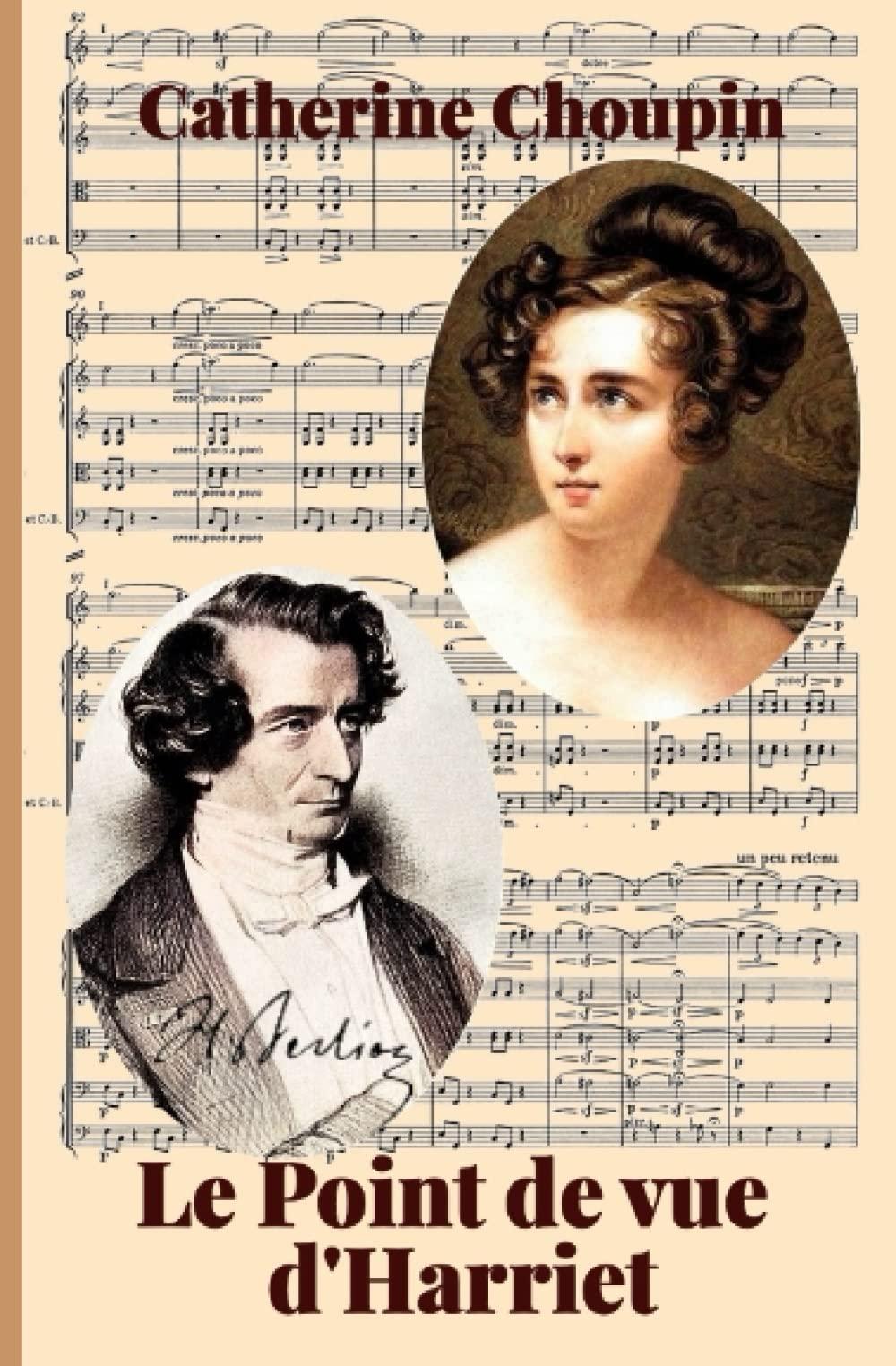 Le Point de vue d'Harriet: La passion fantastique de Berlioz (Les muses des grands artistes)