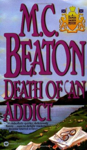 Death of an Addict (Hamish Macbeth Mysteries)