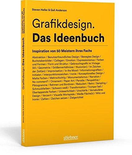 Grafikdesign. Das Ideenbuch: Inspiration von 50 Meistern ihres Fachs