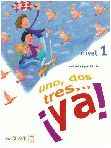 uno, dos, tres... ¡ya! Nivel 1. Libro del alumno - Kursbuch