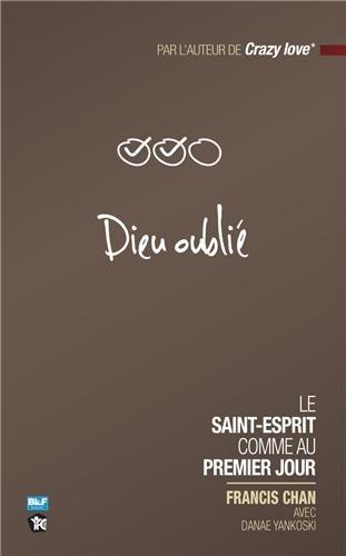 Dieu oublié : le Saint-Esprit comme au premier jour