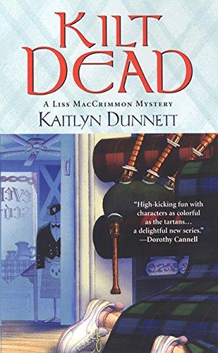 Kilt Dead (A Liss MacCrimmon Mystery, Band 1)