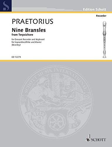 Nine Bransles from Terpsichore: Sopran-Blockflöte und Klavier. (Edition Schott)