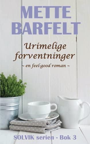 Urimelige forventninger (Solvik-serien, Band 3)