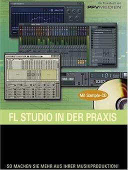 FL Studio in der Praxis /mit Sample-CD