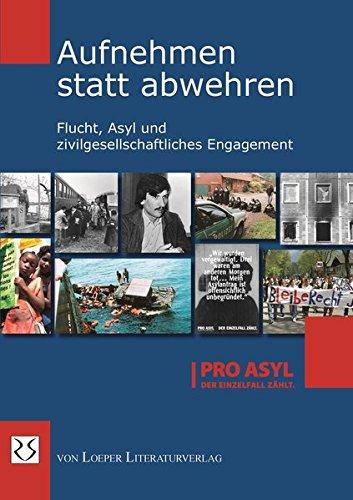 Aufnehmen statt abwehren: Flucht, Asyl und zivilgesellschaftliches Engagement