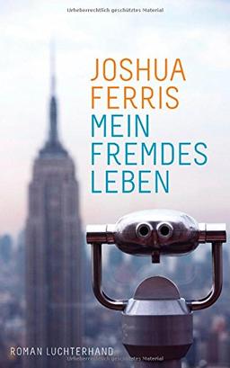 Mein fremdes Leben: Roman