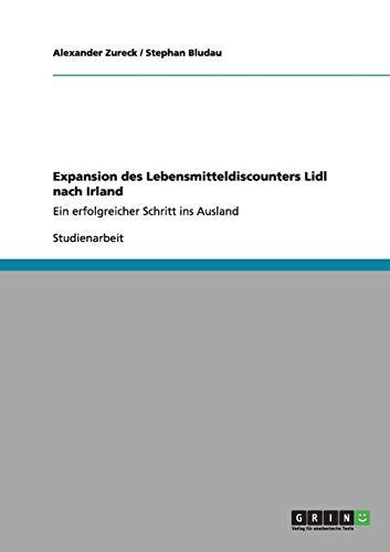 Expansion des Lebensmitteldiscounters Lidl nach Irland: Ein erfolgreicher Schritt ins Ausland