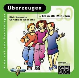 Überzeugen - fit in 30 Minuten