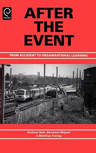 After the Event: From Accident to Organisational Learning