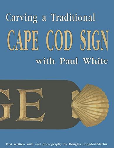 White, P: Carving a Traditional Cape Cod Sign