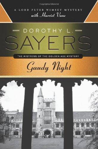 Gaudy Night: A Lord Peter Wimsey Mystery with Harriet Vane (Lord Peter Wimsey Mysteries with Harriet Vane)