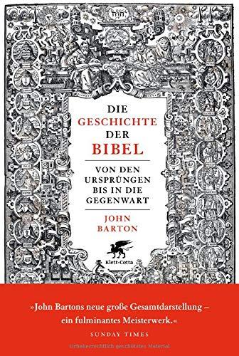 Die Geschichte der Bibel: Von den Ursprüngen bis in die Gegenwart