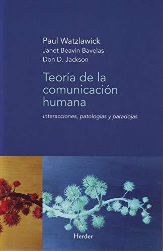 Teoría de la comunicación humana: interacciones, patologías y paradojas