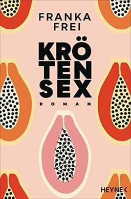 Krötensex: Roman