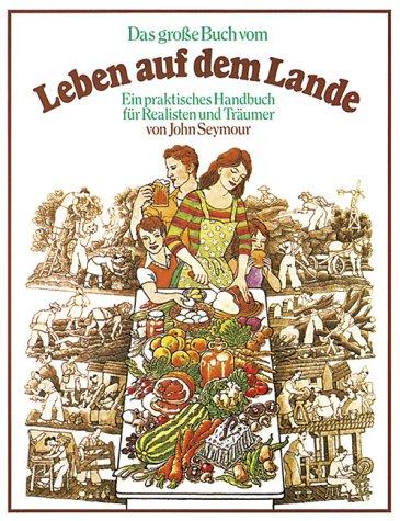 Das große Buch vom Leben auf dem Lande