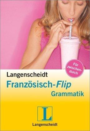 Langenscheidt Französisch-Flip Grammatik: Für Zwischendurch