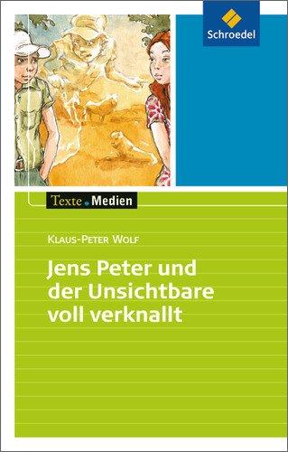 Texte.Medien: Klaus-Peter Wolf: Jens-Peter und der Unsichtbare voll verknallt: Textausgabe mit Materialien: Textausgabe mit Materialteil