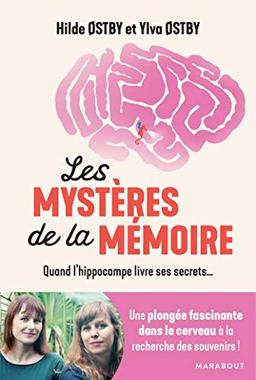 Les mystères de la mémoire : quand l'hippocampe livre ses secrets...